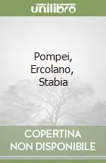 Pompei, Ercolano, Stabia Occasione