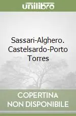Sassari-Alghero. Castelsardo-Porto Torres Offerta Limitata