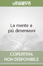La mente a più dimensioni Novità