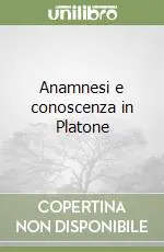 Anamnesi e conoscenza in Platone Promozione