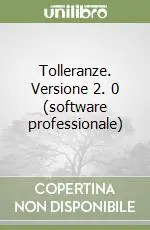 Reso Gratuito Tolleranze. Versione 2. 0 (software professionale)