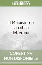 Pagamento Sicuro Il Marxismo e la critica letteraria