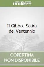 Il Gibbo. Satira del Ventennio Non Perdere