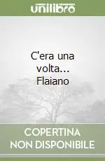 C‘era una volta... Flaiano Promozione Esclusiva