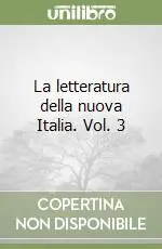 Scelto Dai Clienti La letteratura della nuova Italia. Vol. 3