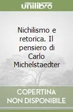 Promo Stagionale Nichilismo e retorica. Il pensiero di Carlo Michelstaedter