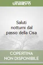 Saluti notturni dal passo della Cisa Di Tendenza