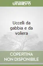 Compra Online Uccelli da gabbia e da voliera