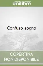Confuso sogno Must-Have
