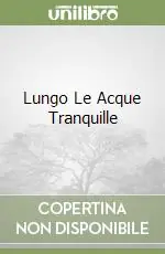 Lungo Le Acque Tranquille Bestseller