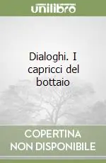 Scelto Dai Clienti Dialoghi. I capricci del bottaio