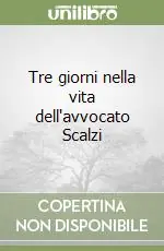 Promozione Tre giorni nella vita dell‘avvocato Scalzi