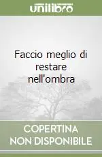 Must-Have Faccio meglio di restare nell‘ombra