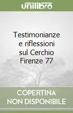 Testimonianze e riflessioni sul Cerchio Firenze 77 Must-Have