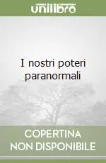 I nostri poteri paranormali Sconto