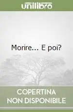 Morire... E poi? Occasione Imperdibile