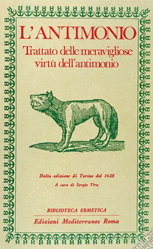 L‘antimonio. Trattato delle meravigliose virtù dell‘antimonio Occasione