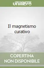 Scelto Dai Clienti Il magnetismo curativo