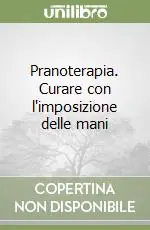 Pranoterapia. Curare con l‘imposizione delle mani Occasione
