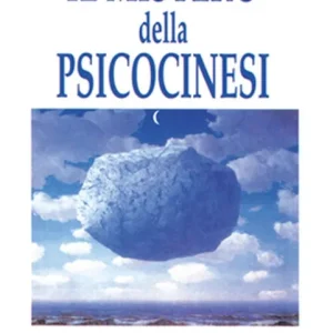 Il mistero della psicocinesi. La mente domina la materia. Poltergeist. Guarire con la mente. Levitazione. Piegamento dei metalli Super Prezzo