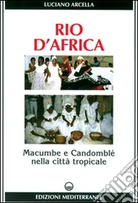 Offerta Rio d‘Africa. Macumba e candomblé nella città tropicale