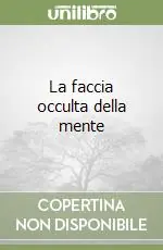 La faccia occulta della mente Nuovo Arrivo