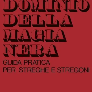 Il dominio della magia nera. Guida pratica per streghe e stregoni Prezzo Di Fabbrica