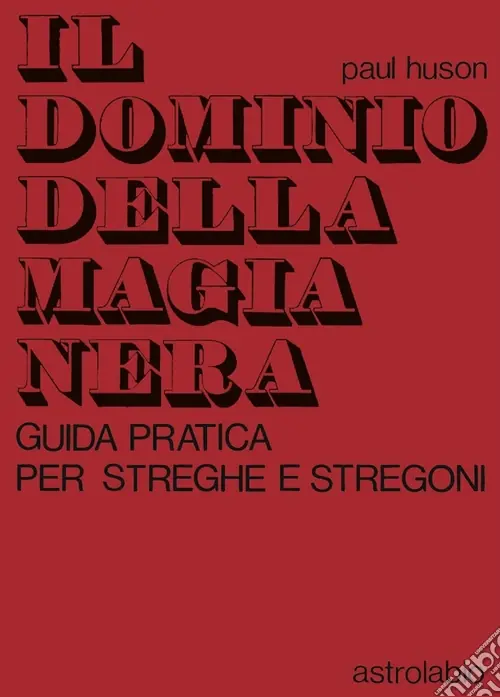 Il dominio della magia nera. Guida pratica per streghe e stregoni Prezzo Di Fabbrica