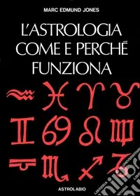 L‘astrologia. Come e perché funziona Pagamento Sicuro