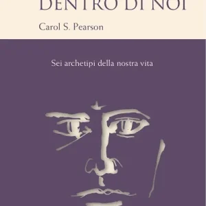 Prezzo Conveniente L‘eroe dentro di noi. Sei archetipi della nostra vita