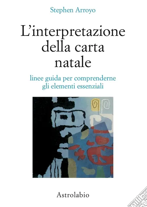 Ultima Occasione L‘interpretazione della carta natale. Linee guida per comprenderne gli elementi essenziali