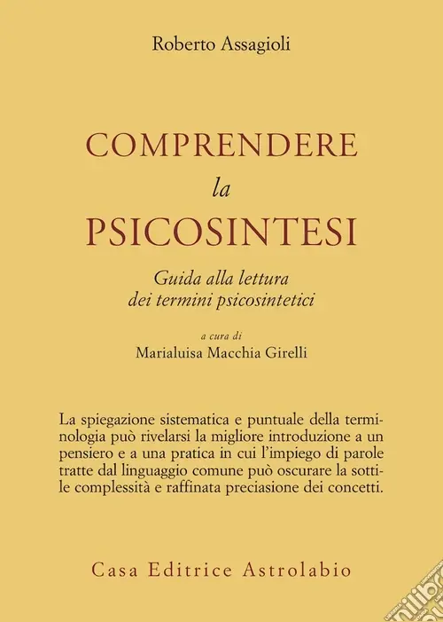 Comprendere la psicosintesi. Guida alla lettura dei termini psicosintetici Prezzo Basso