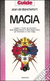 Promozione Magia. I dogmi, i rituali, gli strumenti della magia bianca e della magia nera per diventare un vero mago