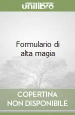 Ultimissimo Modello Formulario di alta magia