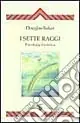 I sette raggi. Psicologia esoterica Ordina Subito