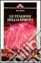 Le stagioni dello spirito Offerta Speciale