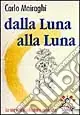 Soddisfatti O Rimborsati Dalla luna alla luna. La via dell‘involuzione evolutiva