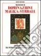 Pagamento Sicuro Tecniche di dominazione magica e verbale. Uso operativo del potenziale magico individuale