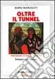 Oltre il tunnel. Dialoghi con Daniela Non Perdere