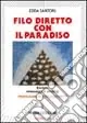 Filo diretto con il paradiso. Enrico messaggi e prodigi Soddisfatti O Rimborsati
