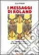 I messaggi di Roland. Le «Tavolette d‘oro» di Roland de Jouvenel Ordina Subito
