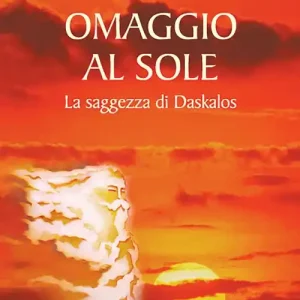 Reso Gratuito Omaggio al sole. La saggezza di Daskalos