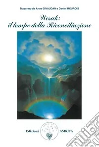 Esclusivo Wesak il tempo della riconciliazione