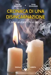 Cronaca di una disincarnazione. Come aiutare chi ci lascia A Buon Prezzo