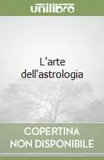 L‘arte dell‘astrologia Miglior Prezzo
