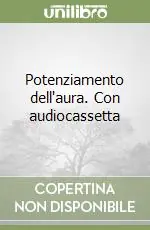 Potenziamento dell‘aura. Con audiocassetta Spedizione Espresso