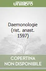 Consegna Rapida Daemonologie (rist. anast. 1597)