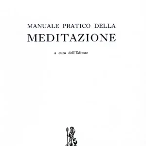 Prezzo Conveniente Manuale pratico della meditazione