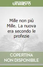 Promozione Mille non più Mille. La nuova era secondo le profezie