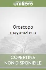 Miglior Prezzo Oroscopo maya-azteco